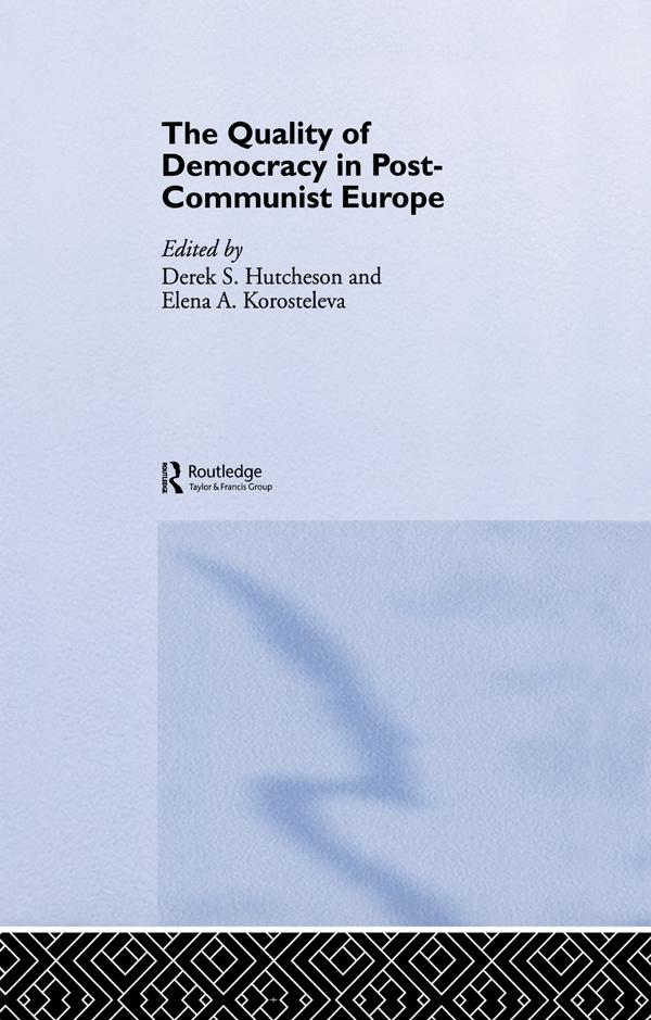 The Quality of Democracy in Post-Communist Europe