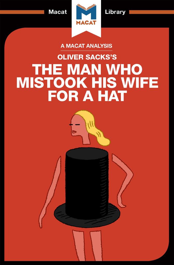 An Analysis of Oliver Sacks‘s The Man Who Mistook His Wife for a Hat and Other Clinical Tales