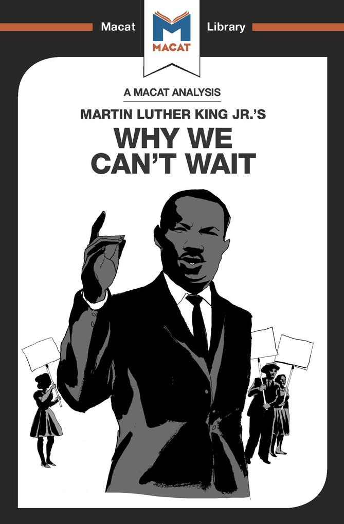 An Analysis of Martin Luther King Jr.‘s Why We Can‘t Wait
