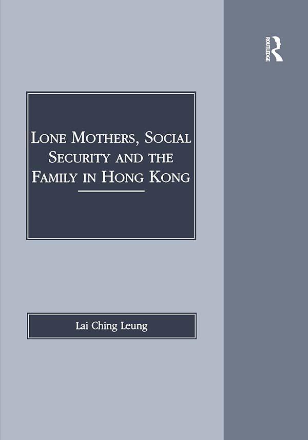 Lone Mothers Social Security and the Family in Hong Kong