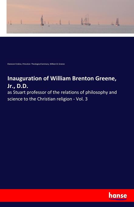 Inauguration of William Brenton Greene Jr. D.D.