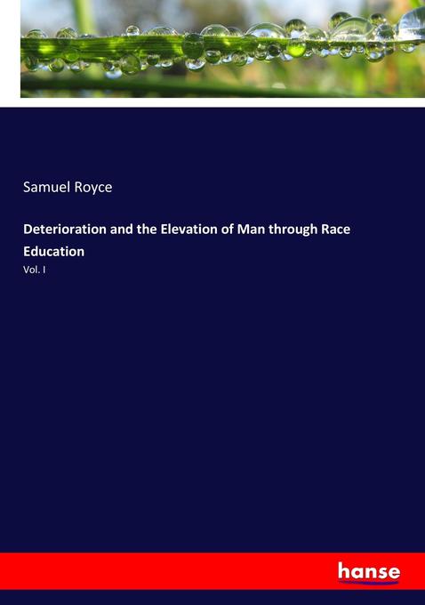 Deterioration and the Elevation of Man through Race Education