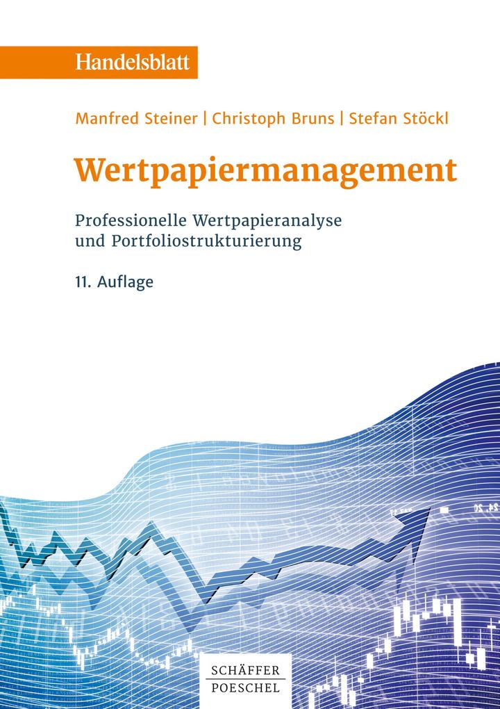 Wertpapiermanagement - Christoph Bruns/ Stefan Stöckl/ Manfred Steiner