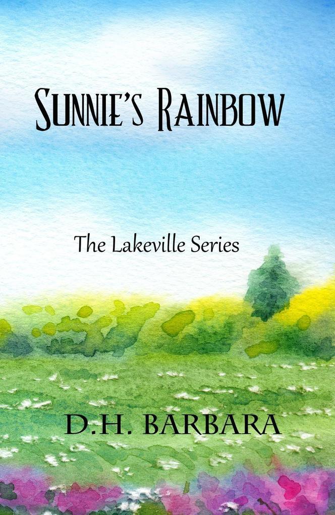 Sunnie‘s Rainbow (The Lakeville Series #2)