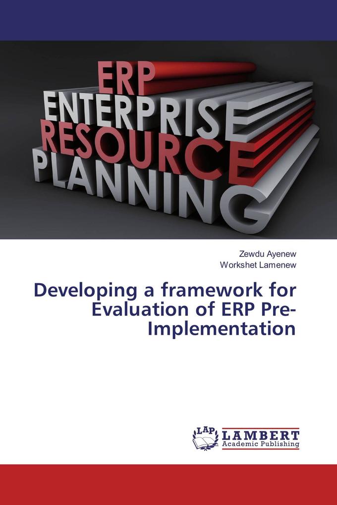 Developing a framework for Evaluation of ERP Pre-Implementation