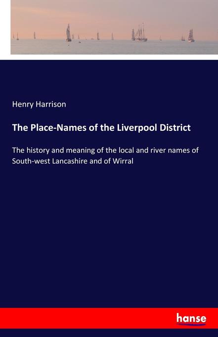 Image of The Place-Names of the Liverpool District