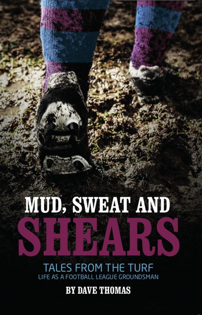 Mud Sweat and Shears
