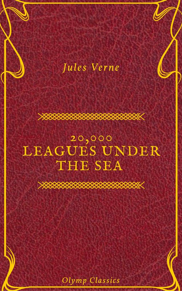 20000 Leagues Under the Sea (Annotated) (Olymp Classics)