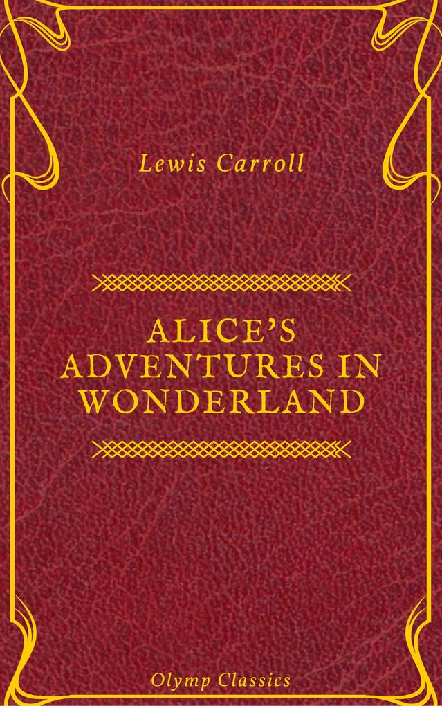 Alice‘s Adventures in Wonderland (Olymp Classics)