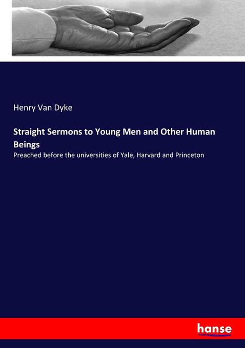 Straight Sermons to Young Men and Other Human Beings