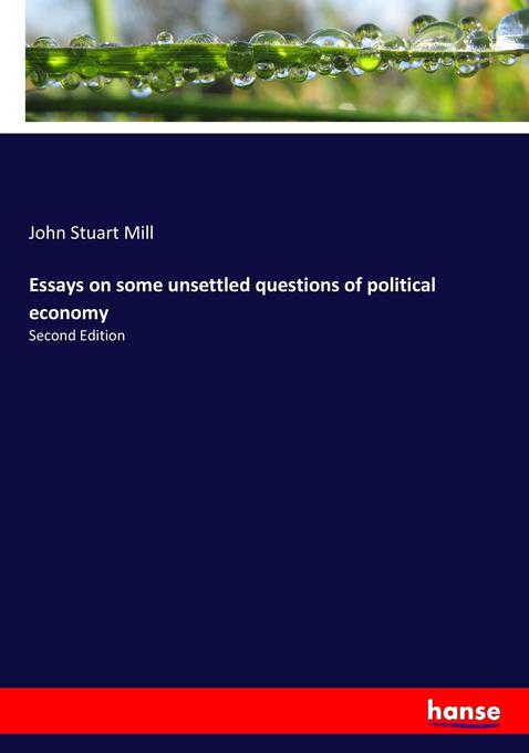 Image of Essays on some unsettled questions of political economy