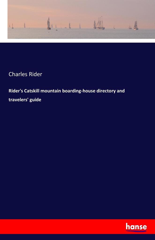 Image of Rider's Catskill mountain boarding-house directory and travelers' guide