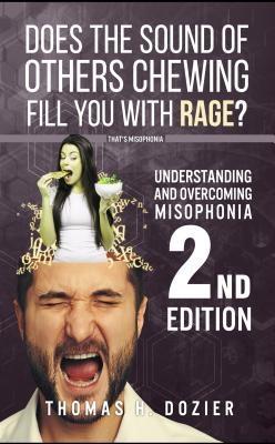 Understanding and Overcoming Misophonia 2nd edition
