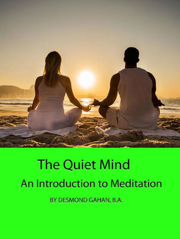 The Quiet Mind: An Introduction to Meditation