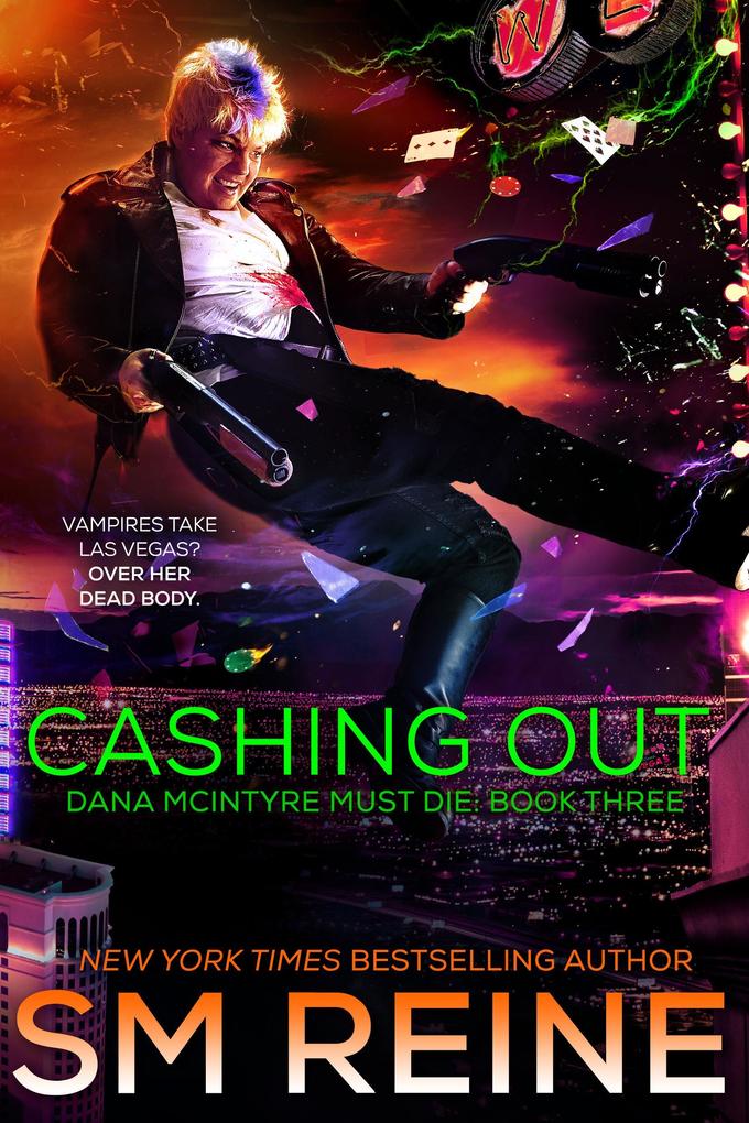 Cashing Out (Dana McIntyre Must Die #3)