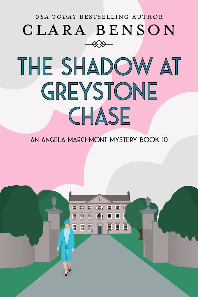 The Shadow at Greystone Chase (An Angela Marchmont mystery #10)