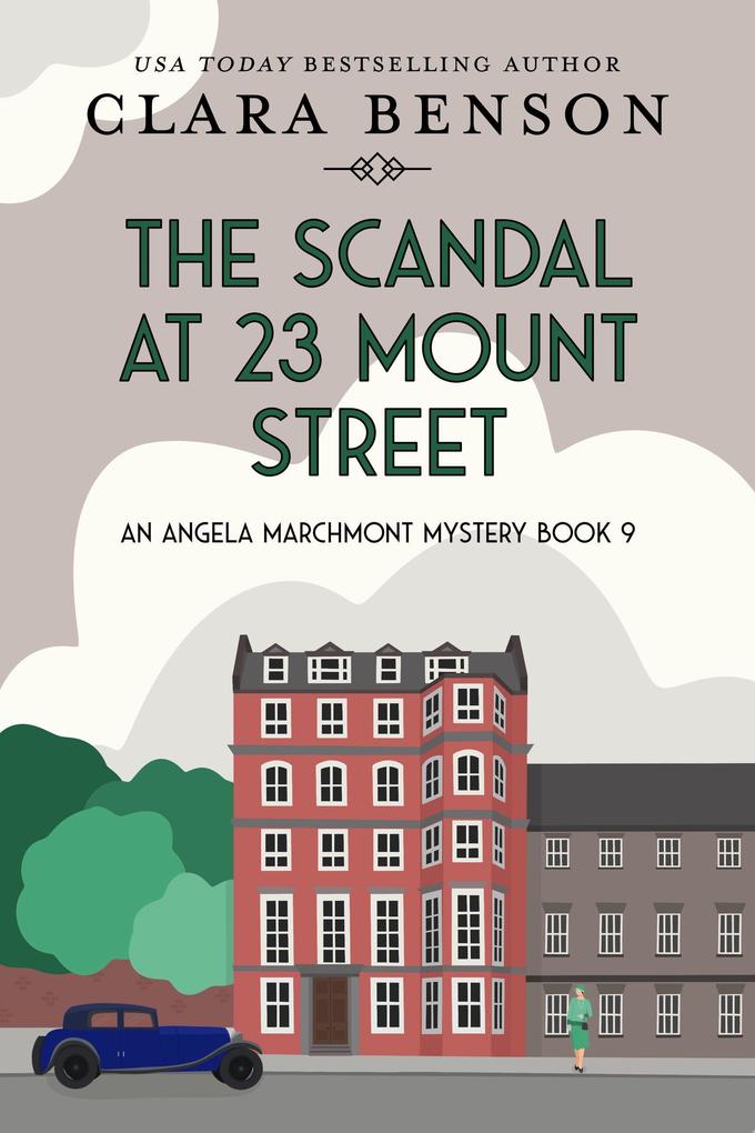 The Scandal at 23 Mount Street (An Angela Marchmont mystery #9)