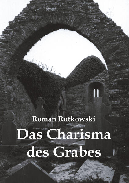 Das Charisma des Grabes