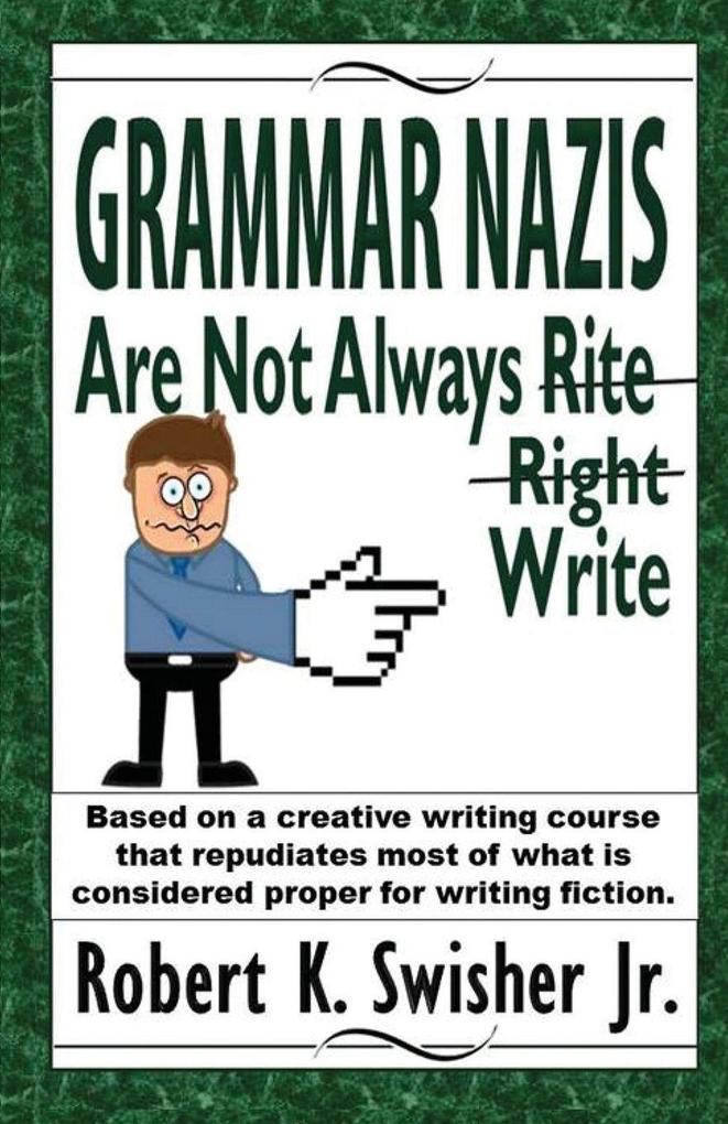 Grammar Nazis Are Not Always Rite Right Write