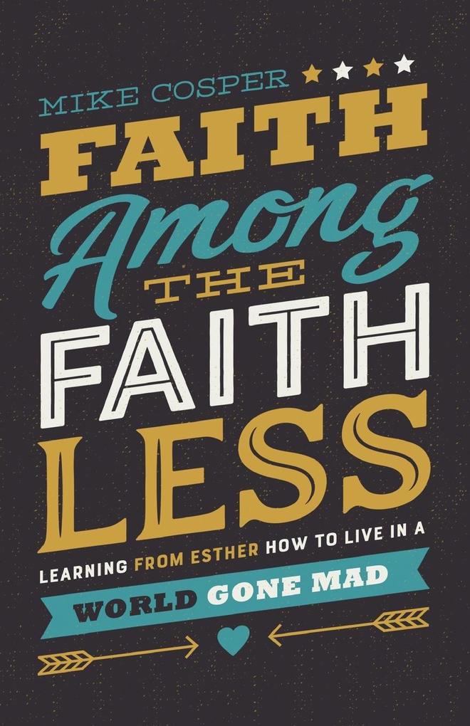 Faith Among the Faithless