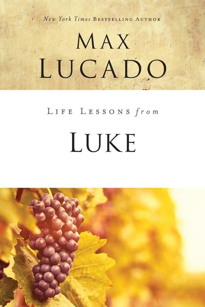 The Life Lessons from Luke
