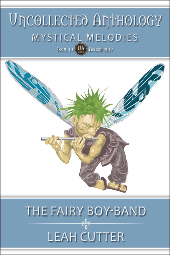 The Fairy Boy-Band (Uncollected Anthology #13)