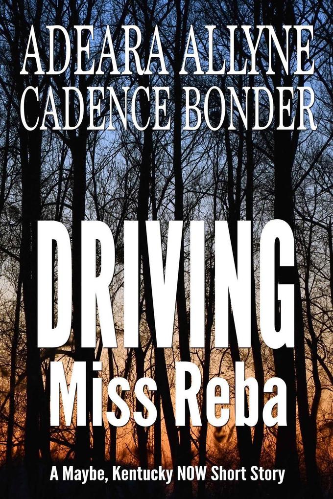 Driving Miss Reba (Maybe Kentucky Short Stories #1)