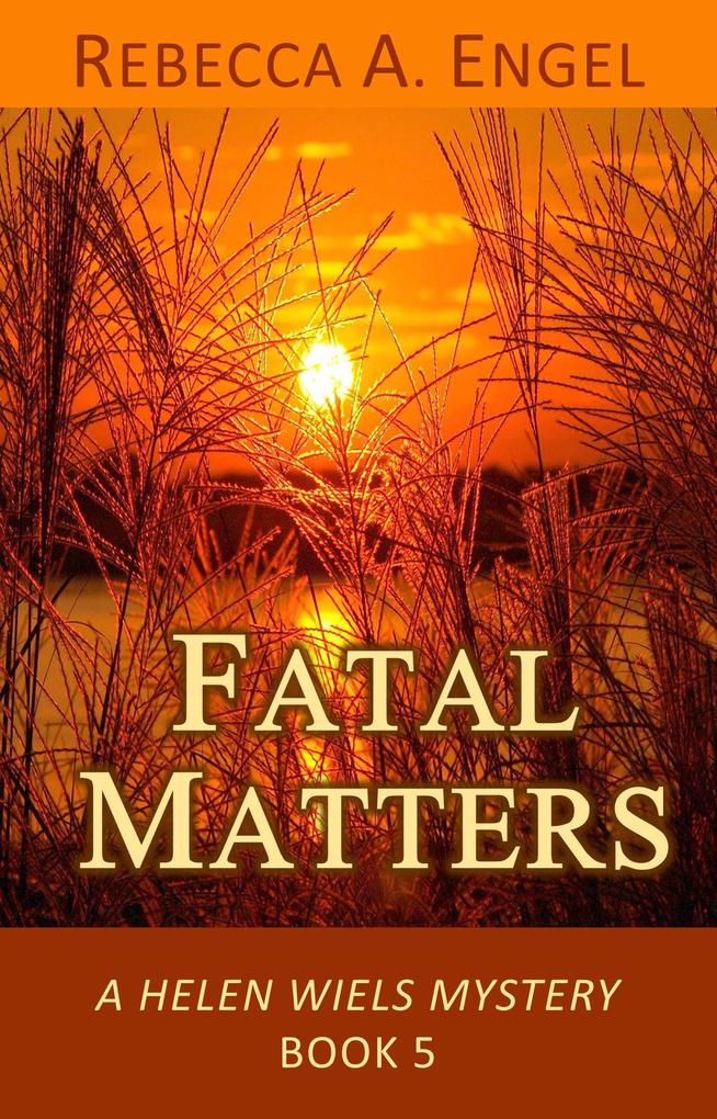 Fatal Matters (A Helen Wiels Mystery #5)