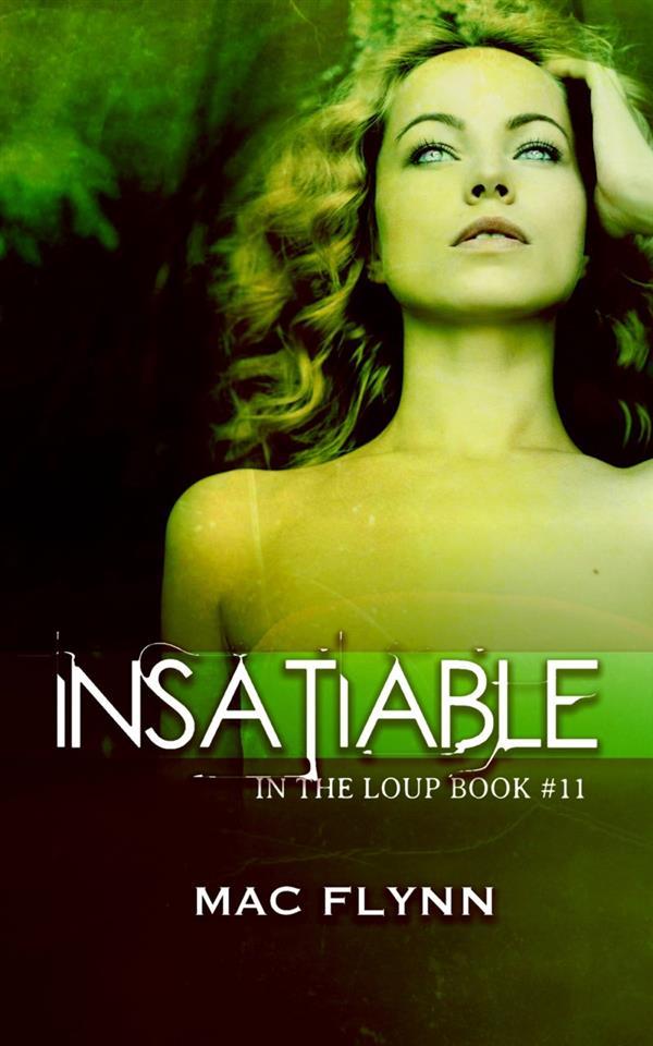 Insatiable: In the Loup Book 11