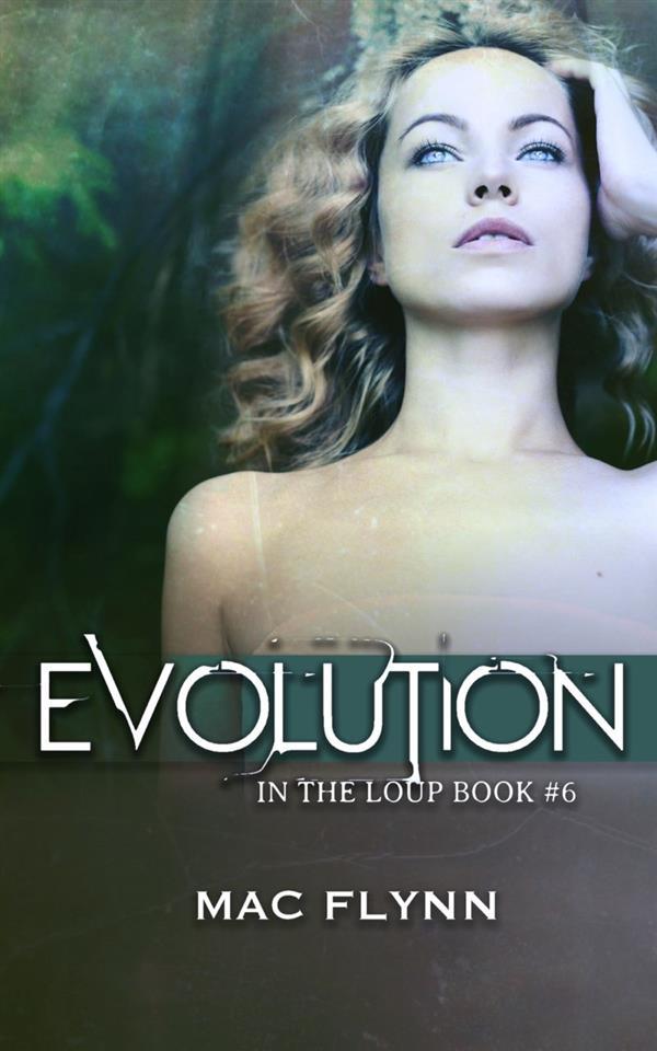 Evolution: In the Loup Book 6