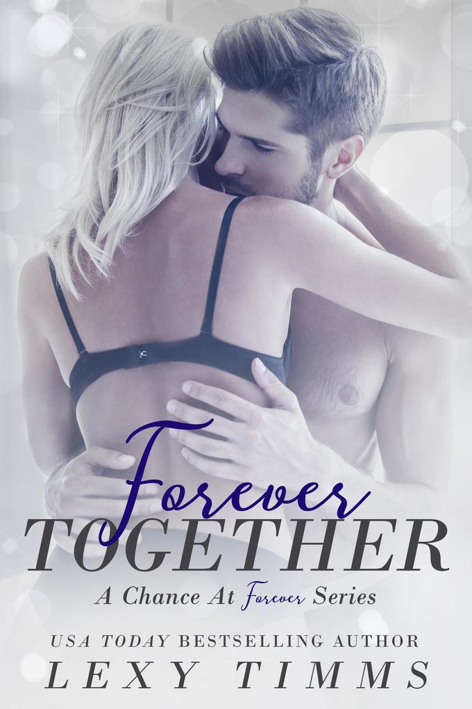 Forever Together (A Chance at Forever Series)