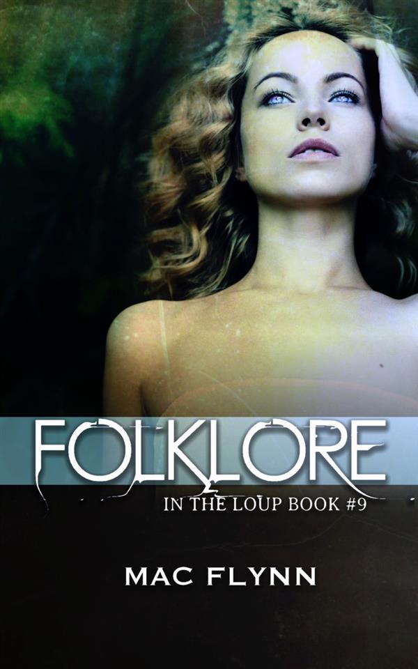 Folklore: In the Loup Book 9