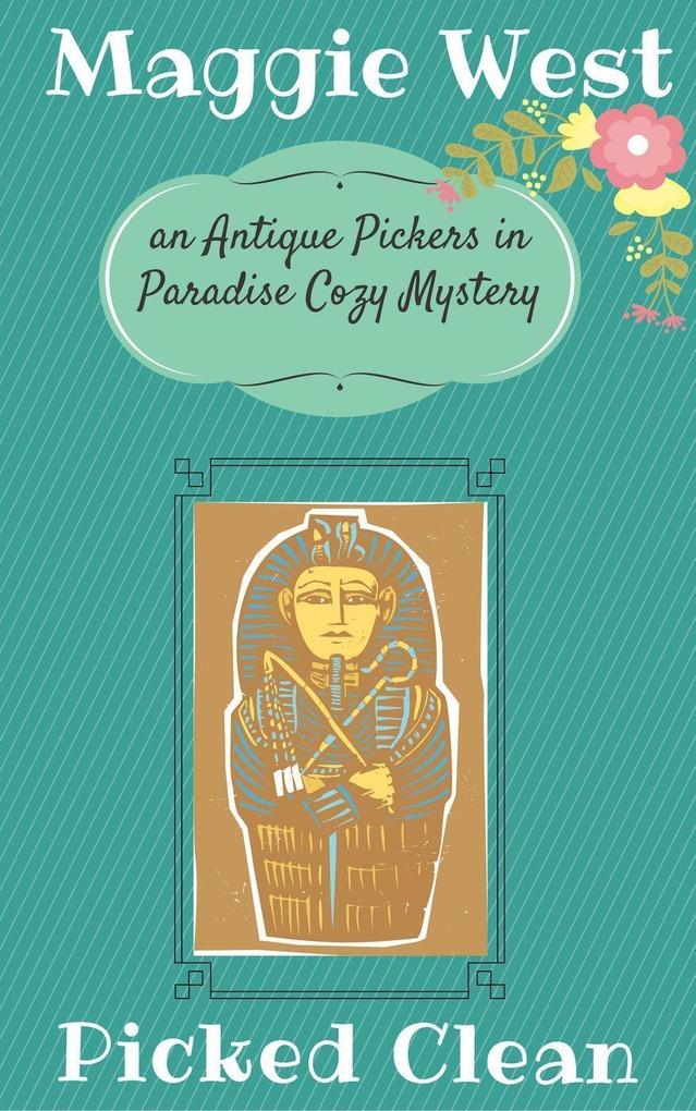 Picked Clean (Antique Pickers in Paradise Cozy Mystery Series #7)