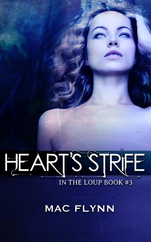 Heart‘s Strife: In the Loup Book 3
