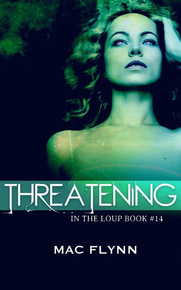 Threatening: In the Loup Book 14