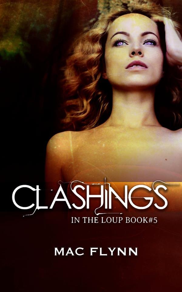 Clashings: In the Loup Book 5