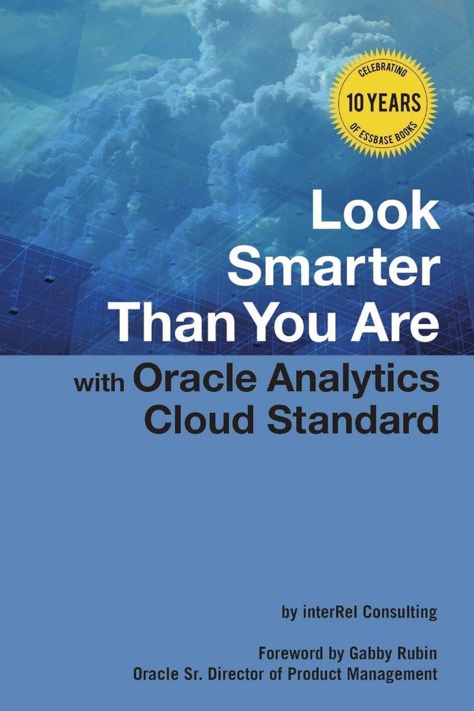 Look Smarter Than You Are with Oracle Analytics Cloud Standard Edition