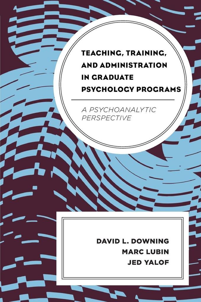 Teaching Training and Administration in Graduate Psychology Programs