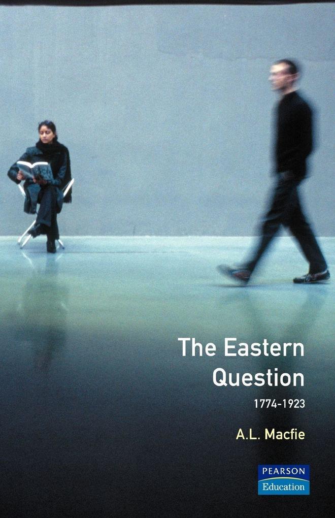 Eastern Question 1774-1923 The