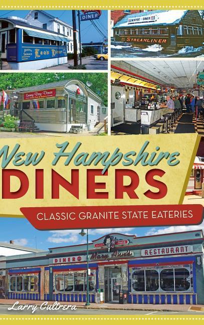 New Hampshire Diners: Classic Granite State Eateries