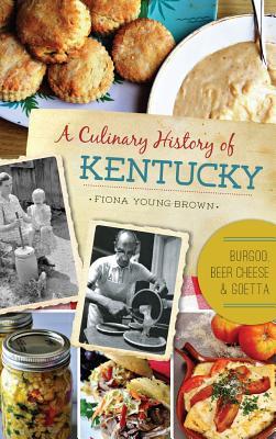 A Culinary History of Kentucky: Burgoo Beer Cheese and Goetta