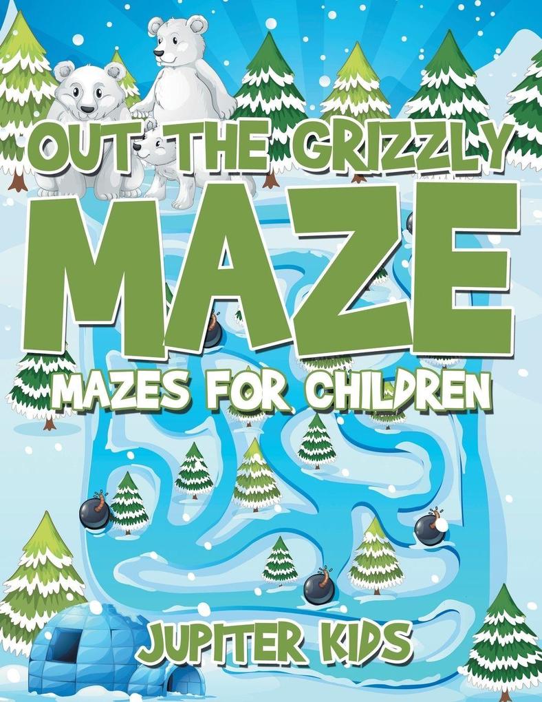 Out The Grizzly Maze
