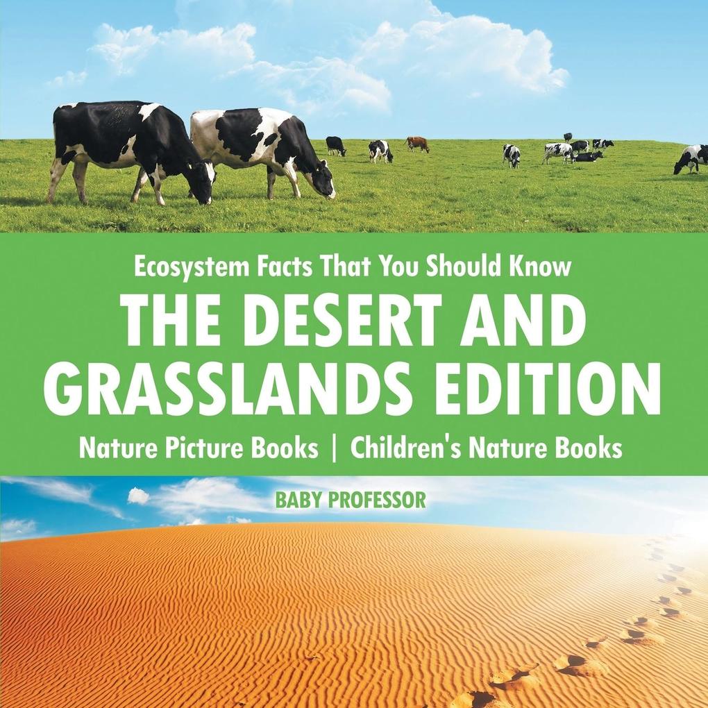 Ecosystem Facts That You Should Know - The Desert and Grasslands Edition - Nature Picture Books | Children‘s Nature Books