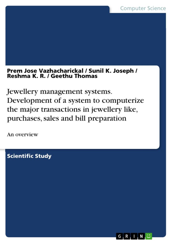 Jewellery management systems. Development of a system to computerize the major transactions in jewellery like purchases sales and bill preparation