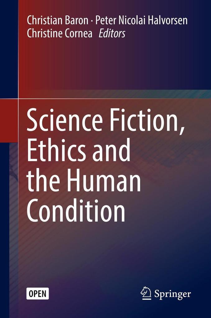Science Fiction Ethics and the Human Condition