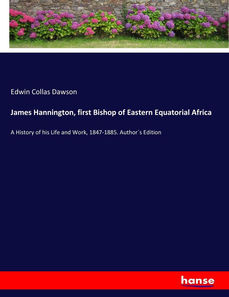 James Hannington first Bishop of Eastern Equatorial Africa