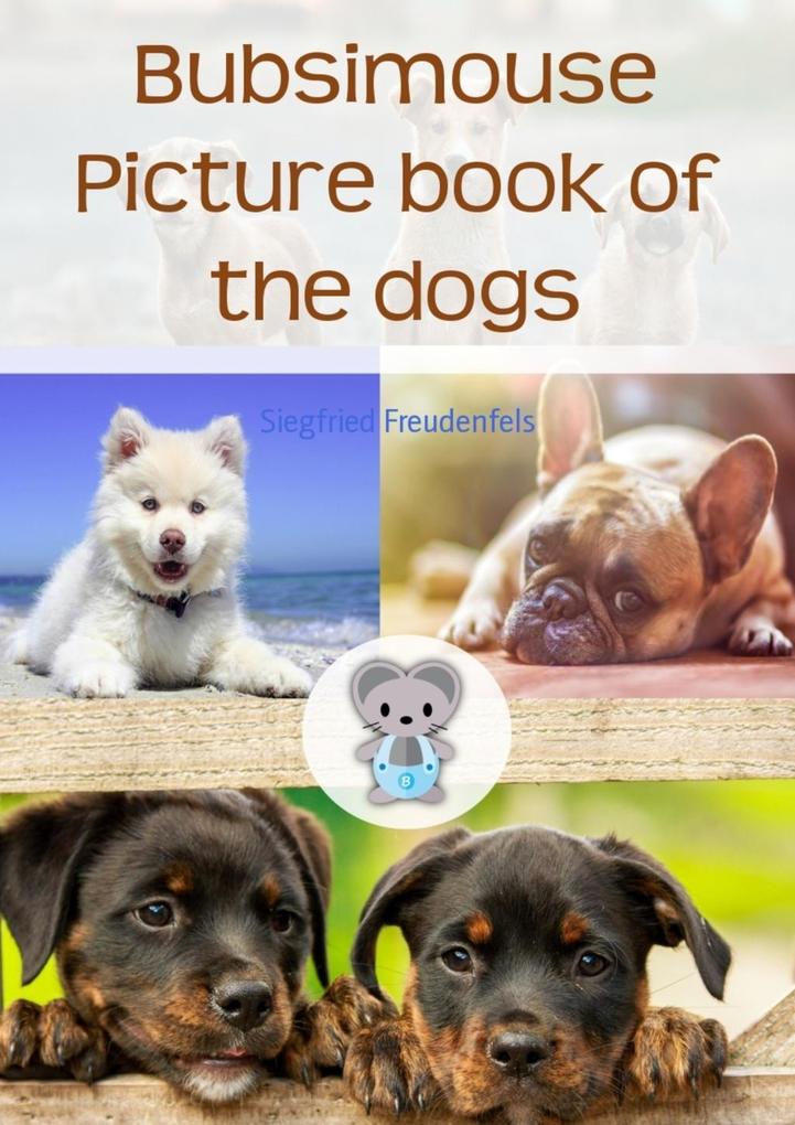 Dogs and puppies picture book with Bubsimouse
