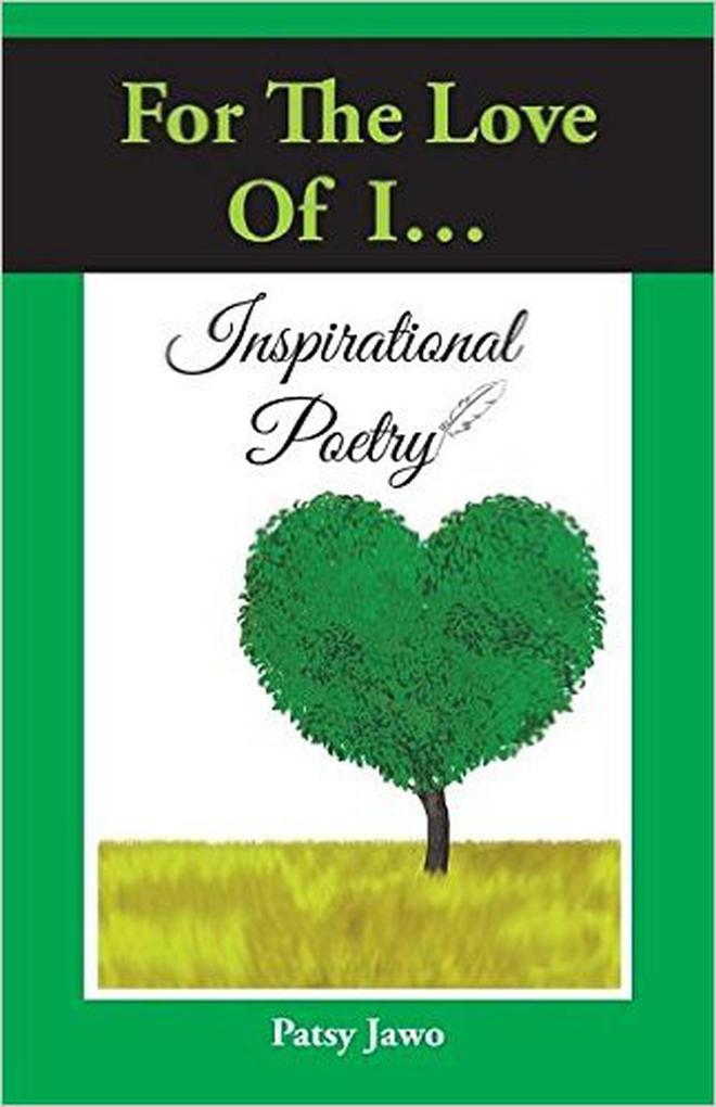For The Love of I: Inspirational Poetry (50 Inspirations for Peace #2)