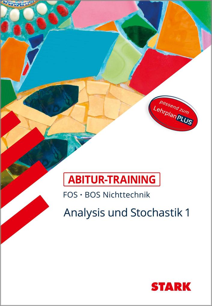 Image of STARK Abitur-Training FOS/BOS - Mathematik Bayern 11. Klasse Nichttechnik Band 1