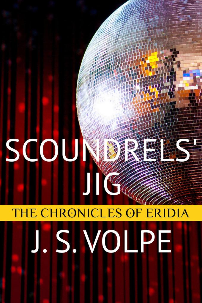 Scoundrels‘ Jig (The Chronicles of Eridia)